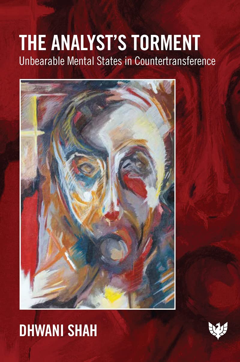 Buy The Analyst's Torment: Unbearable Mental States in Countertransference (English, Paperback, Dhwani Shah) Online at Best Price - BookBajar