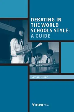 Buy Debating in the World School's Style: A Guide (English, Paperback, Simon Quinn) Online at Best Price - BookBajar