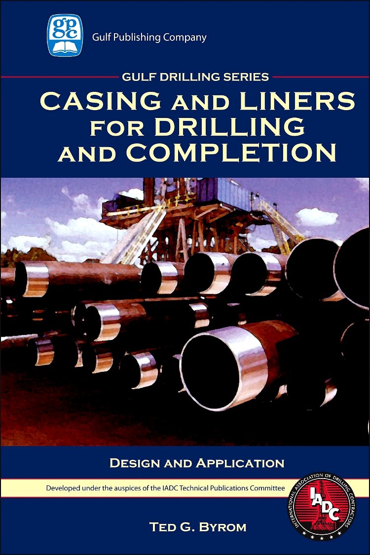 Buy Casing and Liners for Drilling and Completion (Gulf Drilling Guides) (English, Paperback, Ted G. Byrom) Online at Best Price - BookBajar