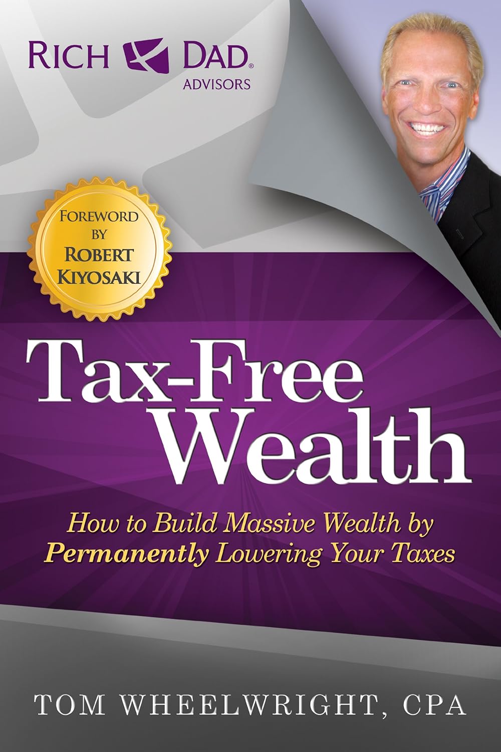 Buy Tax-Free Wealth (English, Paperback, Tom Wheelwright, Robert T. Kiyosaki) Online at Best Price - BookBajar