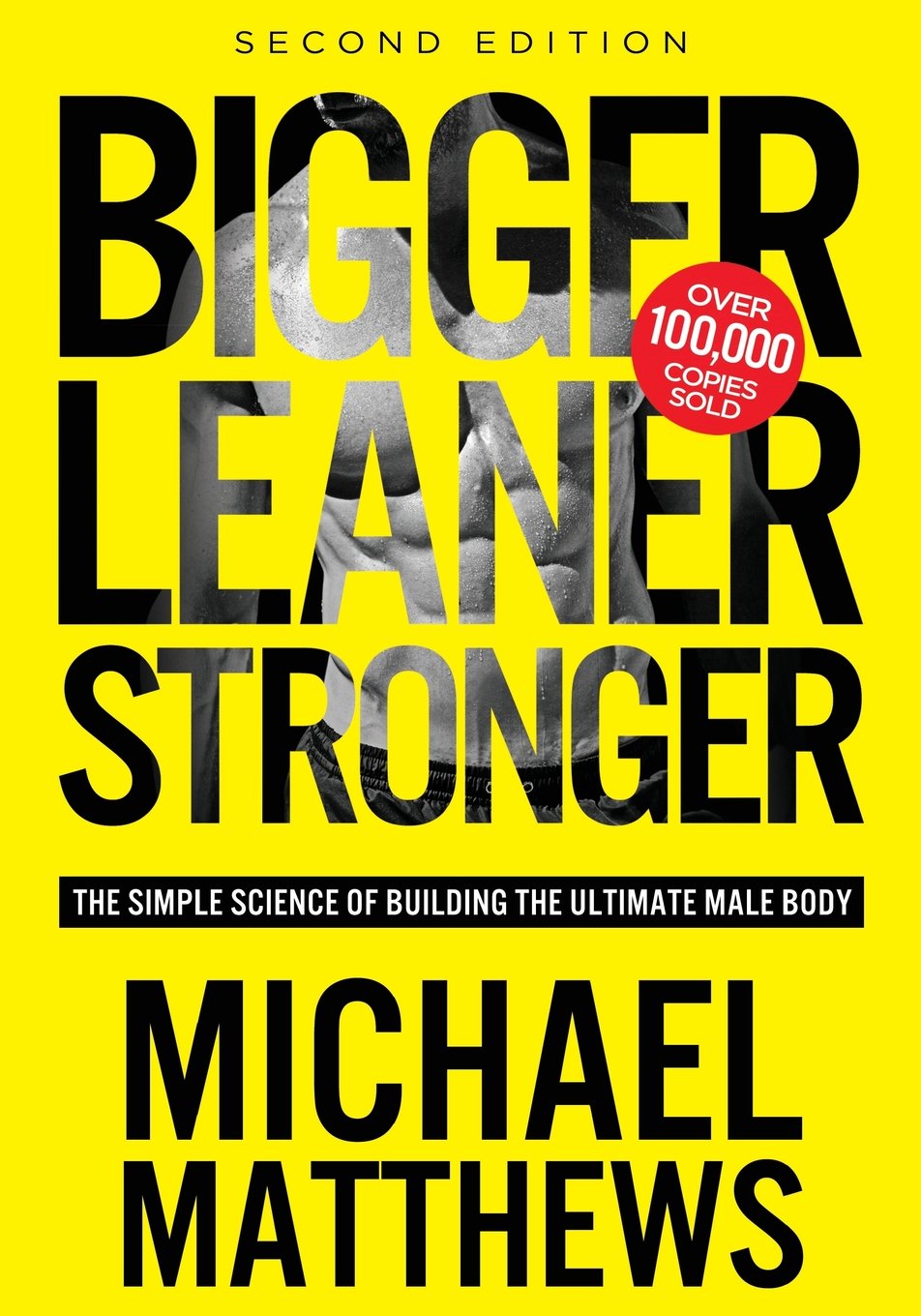 Buy Bigger Leaner Stronger: The Simple Science of Building the Ultimate Male Body (English, Paperback, Michael Matthews) Online at Best Price - BookBajar