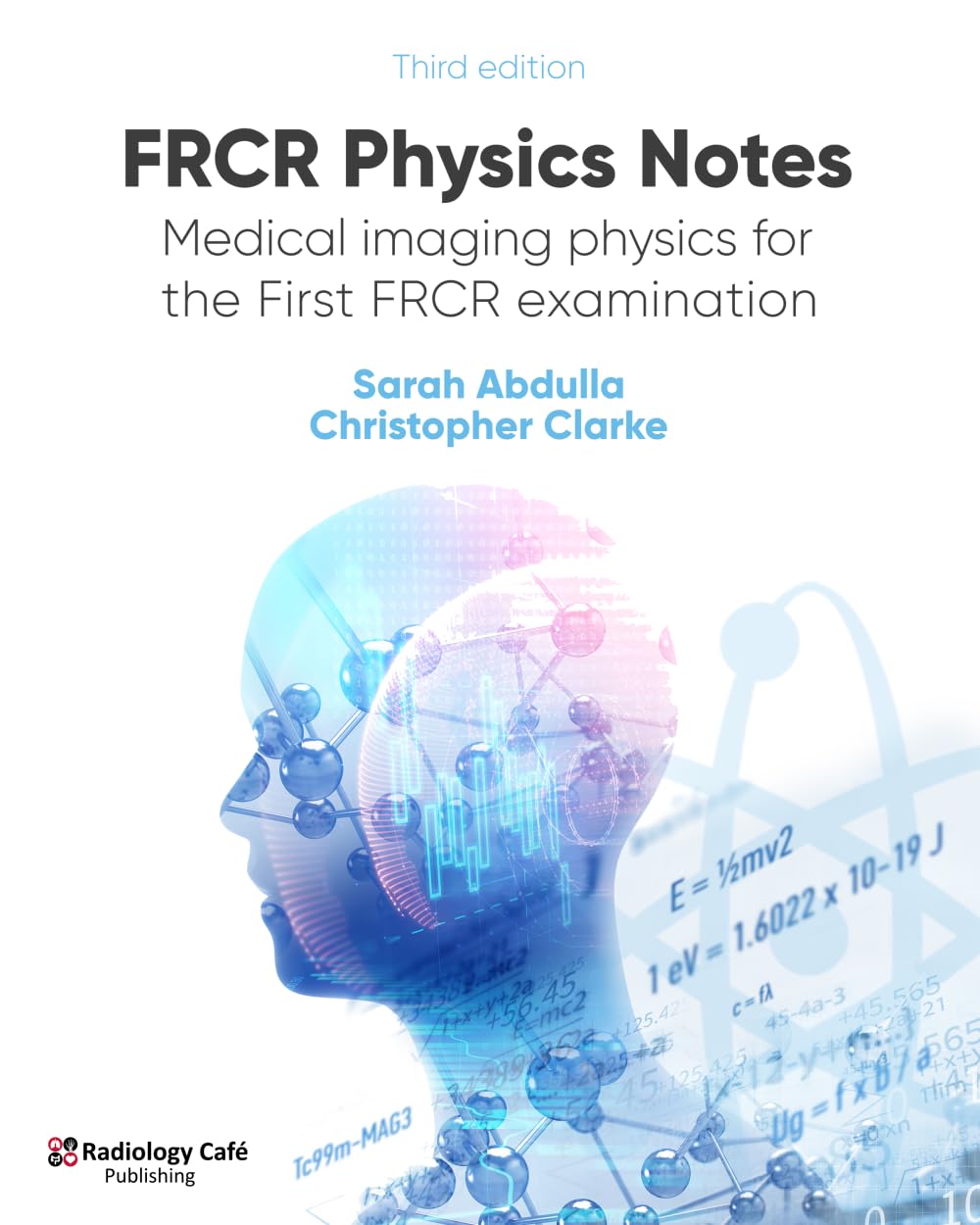 Buy FRCR Physics Notes: Medical imaging physics for the First FRCR examination (English, Paperback, Sarah Abdulla, Christopher Clarke) Online at Best Price - BookBajar