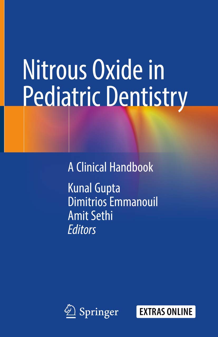 Buy Nitrous Oxide in Pediatric Dentistry: A Clinical Handbook (English, Paperback, Kunal Gupta, Dimitrios Emmanouil, Amit Sethi) Online at Best Price - BookBajar