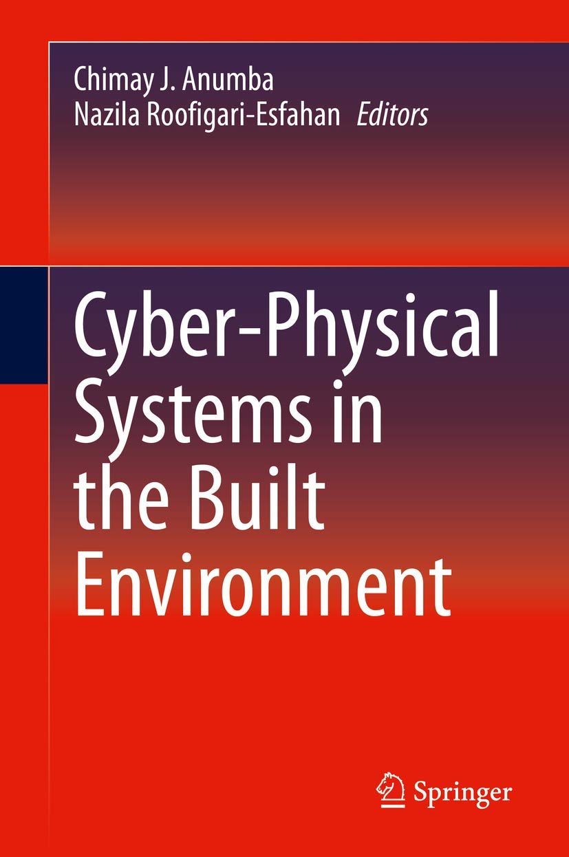 Buy Cyber-Physical Systems in the Built Environment (English, Paperback, Chinemelu J. Anumba, Nazila Roofigari) Online at Best Price - BookBajar