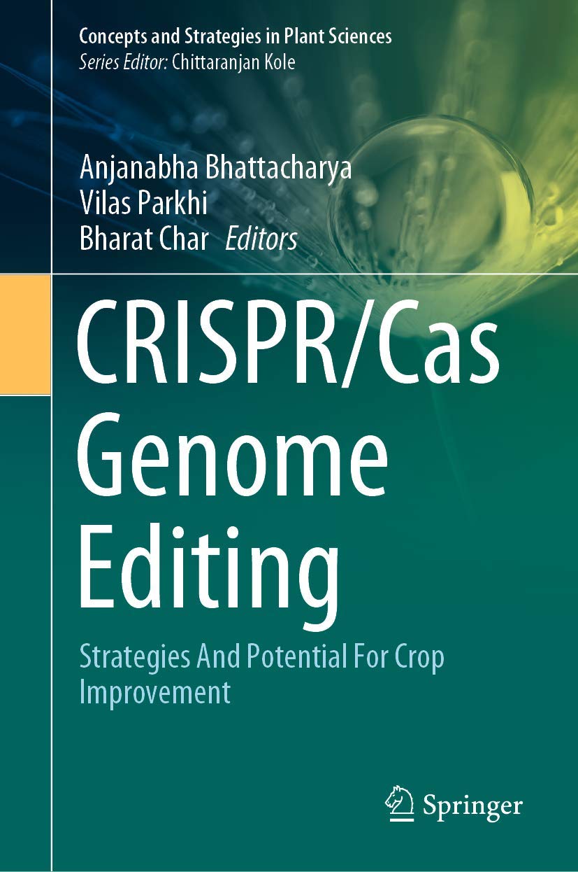 Buy CRISPR/Cas Genome Editing: Strategies And Potential For Crop Improvement (Concepts and Strategies in Plant Sciences) (English, Paperback, Anjanabha... Online at Best Price - BookBajar