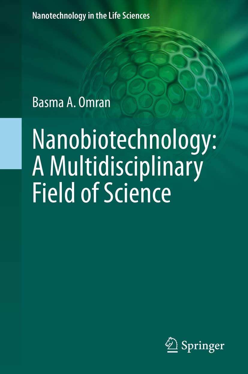 Buy Nanobiotechnology: A Multidisciplinary Field of Science (Nanotechnology in the Life Sciences) (English, Paperback, Basma A. Omran) Online at Best Price - BookBajar