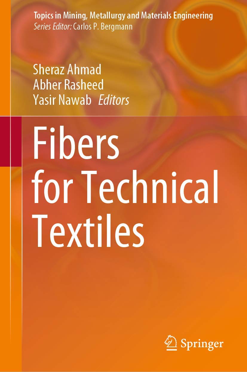 Buy Fibers for Technical Textiles (Topics in Mining, Metallurgy and Materials Engineering) (English, Paperback, Sheraz Ahmad, Abher Rasheed, Yasir Nawab) Online at Best Price - BookBajar
