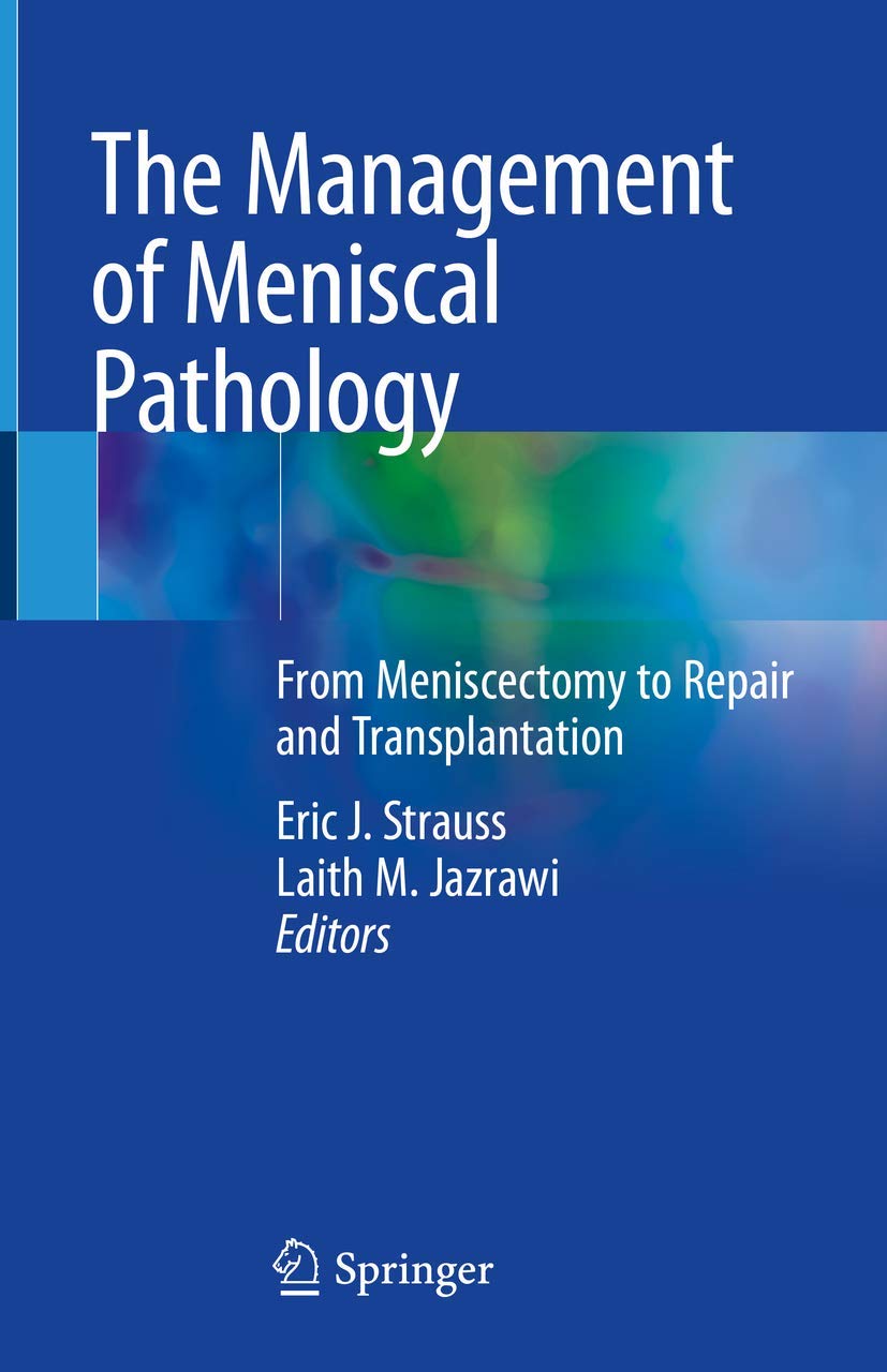 Buy The Management of Meniscal Pathology: From Meniscectomy to Repair and Transplantation (English, Paperback, Eric J. Strauss, Laith M. Jazrawi) Online at Best Price - BookBajar