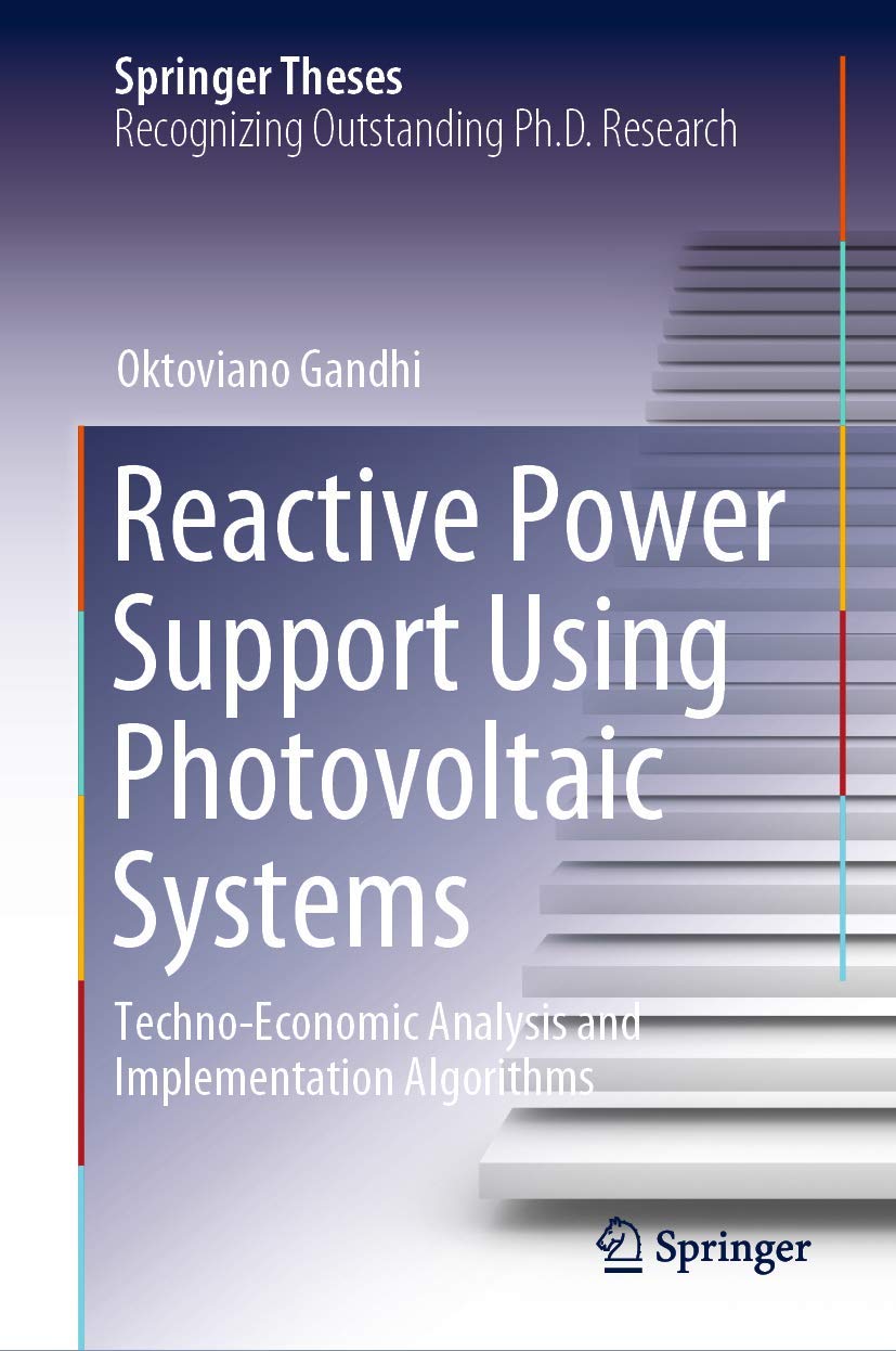 Buy Reactive Power Support Using Photovoltaic Systems: Techno-economic Analysis and Implementation Algorithms (Springer Theses) (English, Paperback, Ok... Online at Best Price - BookBajar