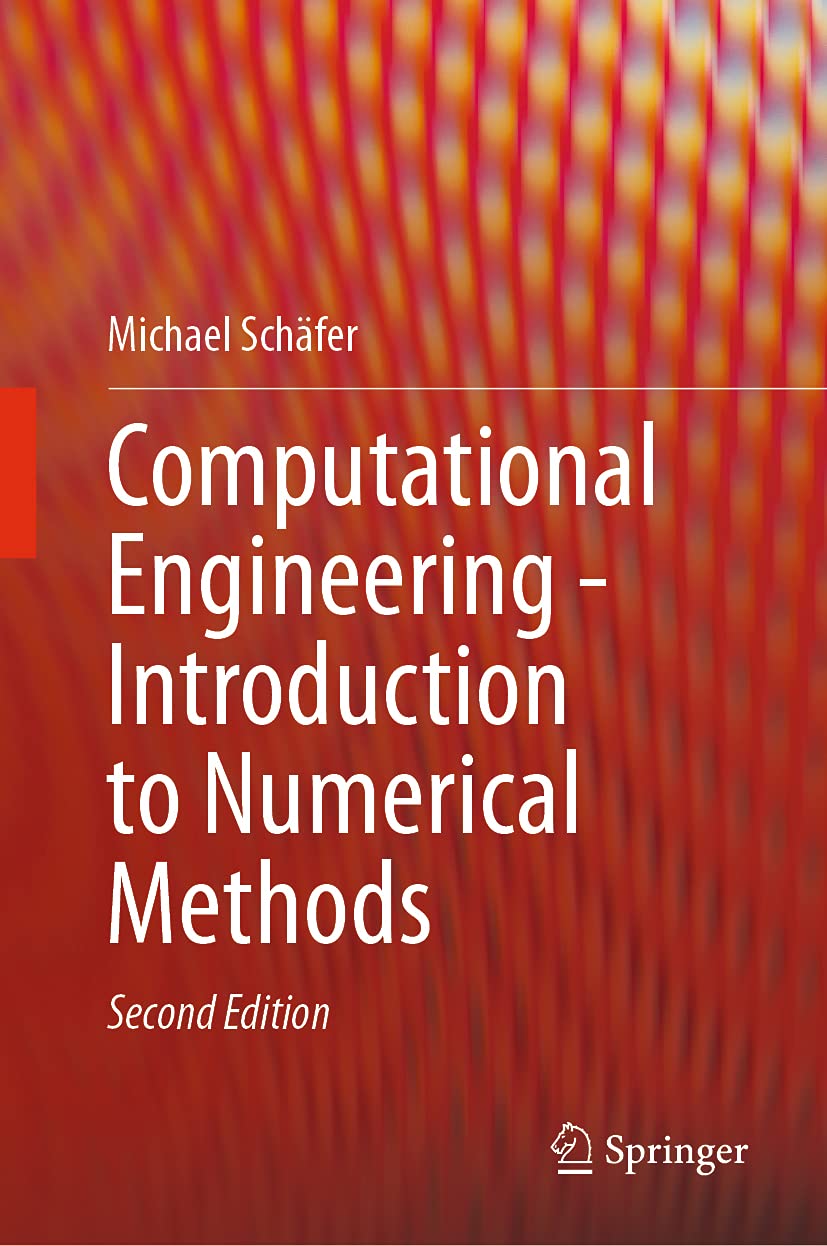 Buy Computational Engineering - Introduction to Numerical Methods (English, Paperback, Michael Schafer) Online at Best Price - BookBajar