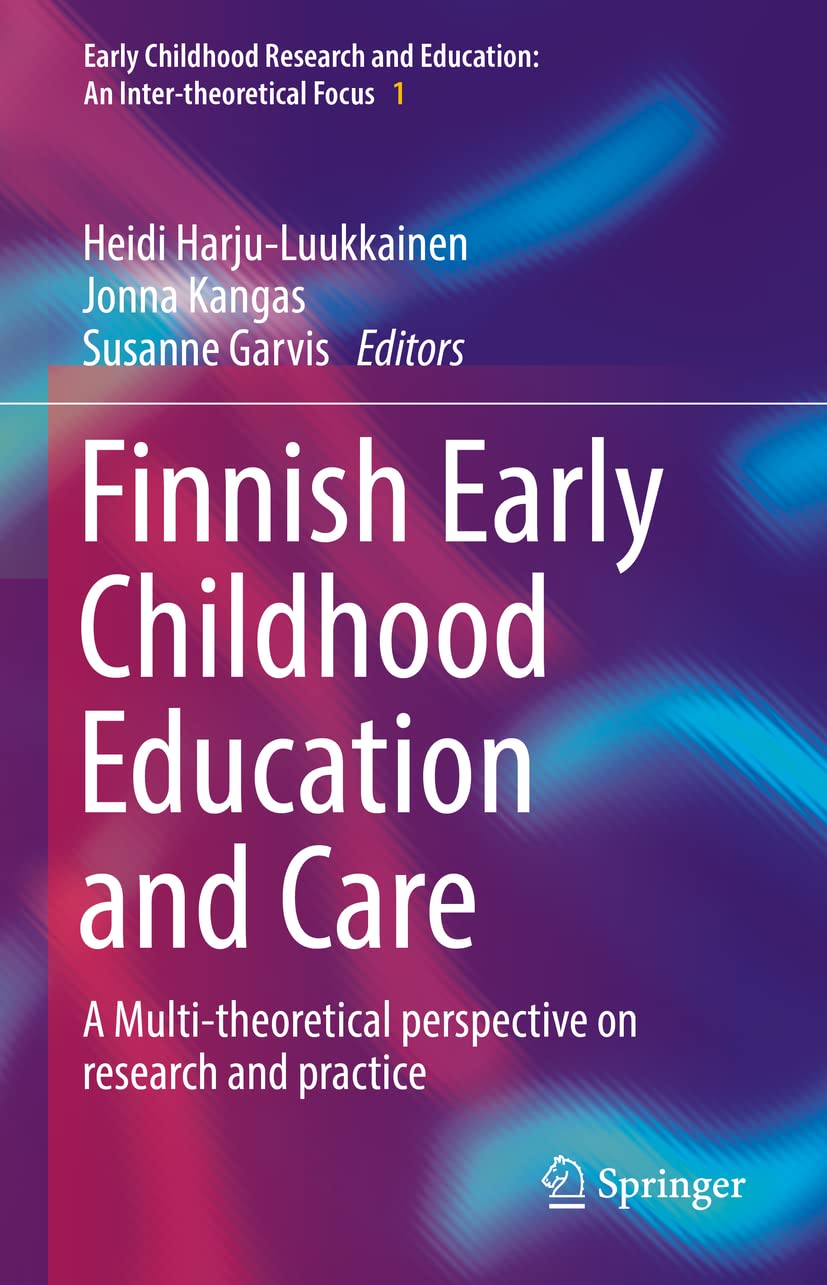 Buy Finnish Early Childhood Education and Care: From Research to Policy and Practice: 1 (Early Childhood Research and Education: an Inter-theoretical F... Online at Best Price - BookBajar