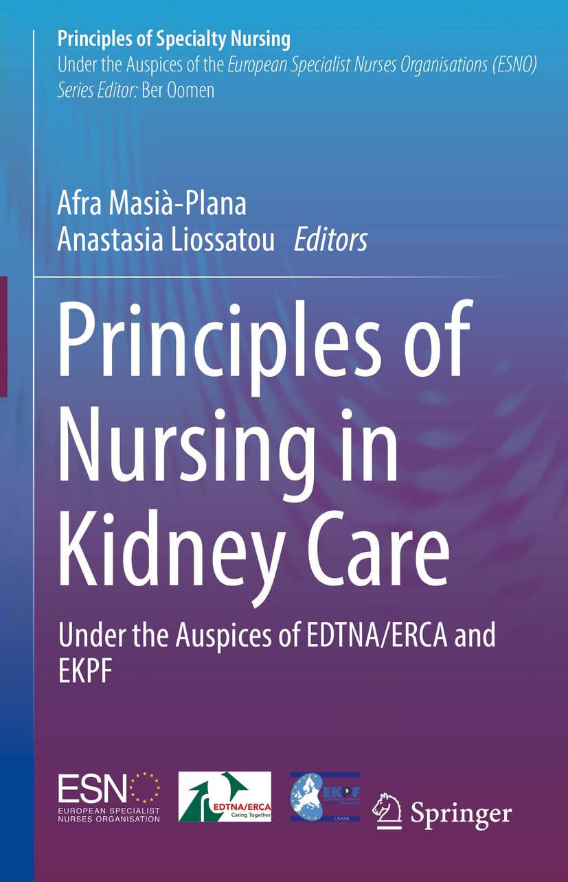 Buy Principles Of Nursing In Kidney Care Under The Auspices Of Edtna Erca And Ekpf (Hb 2024) (Principles of Specialty Nursing) (English, Paperback, Afr... Online at Best Price - BookBajar