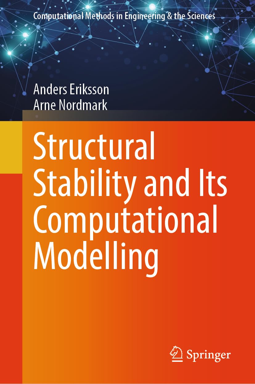 Buy Structural Stability and Its Computational Modelling (Computational Methods in Engineering & the Sciences) (English, Paperback, Anders Eriksson, Ar... Online at Best Price - BookBajar