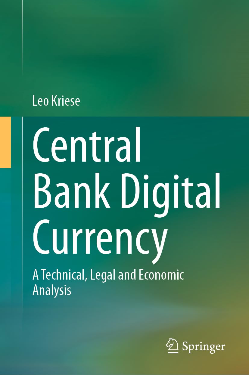 Buy Central Bank Digital Currency: A Technical, Legal and Economic Analysis (English, Paperback, Leo Kriese) Online at Best Price - BookBajar