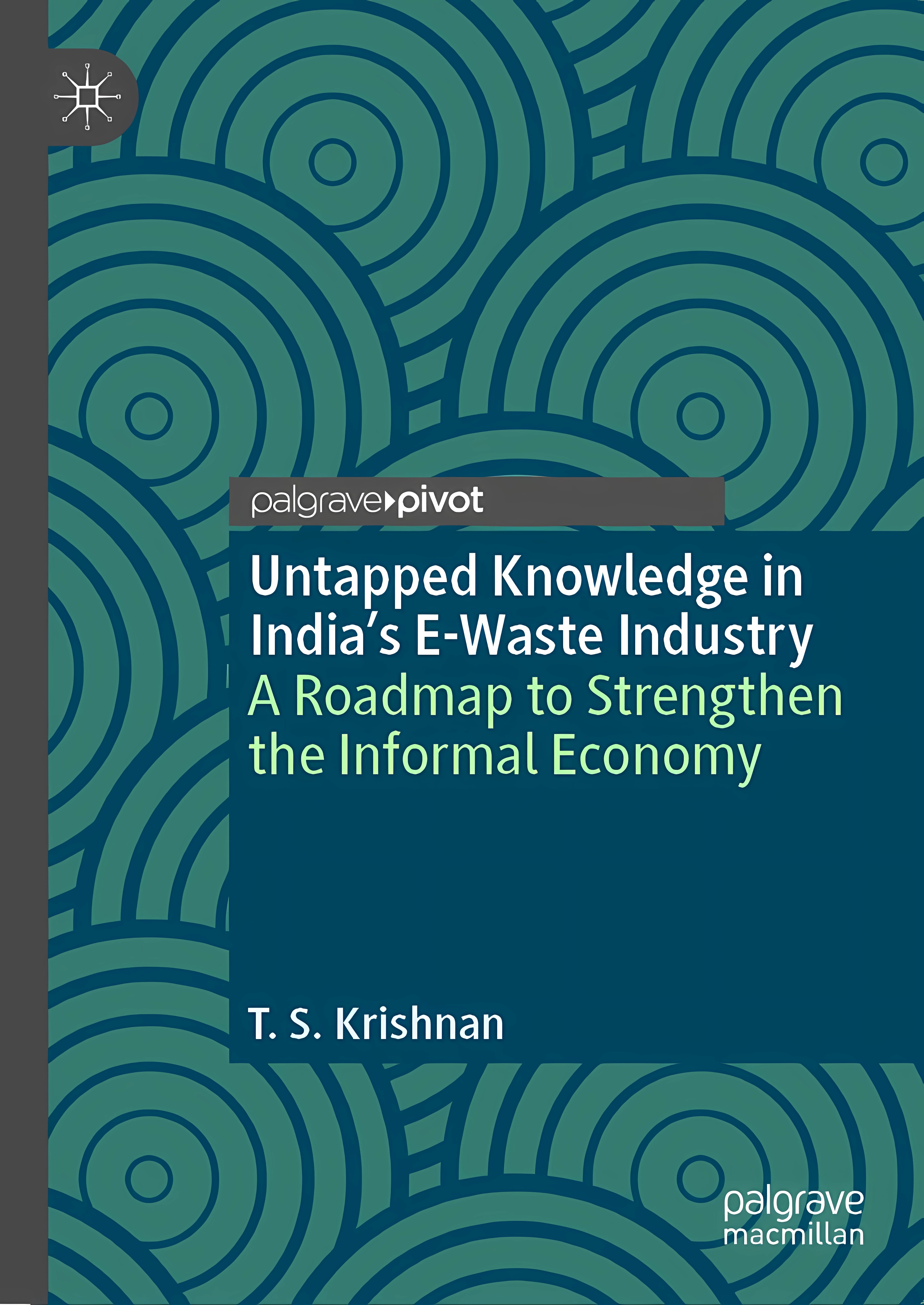 Buy Untapped Knowledge in India’s E-Waste Industry: A Roadmap to Strengthen the Informal Economy (Palgrave Advances in the Economics of Innovation and ... Online at Best Price - BookBajar