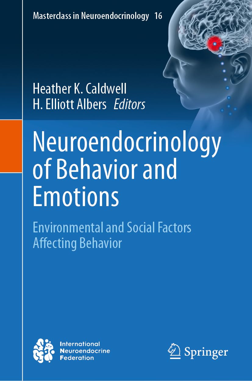 Buy Neuroendocrinology of Behavior and Emotions: Environmental and Social Factors Affecting Behavior: 16 (Masterclass in Neuroendocrinology) (English, ... Online at Best Price - BookBajar