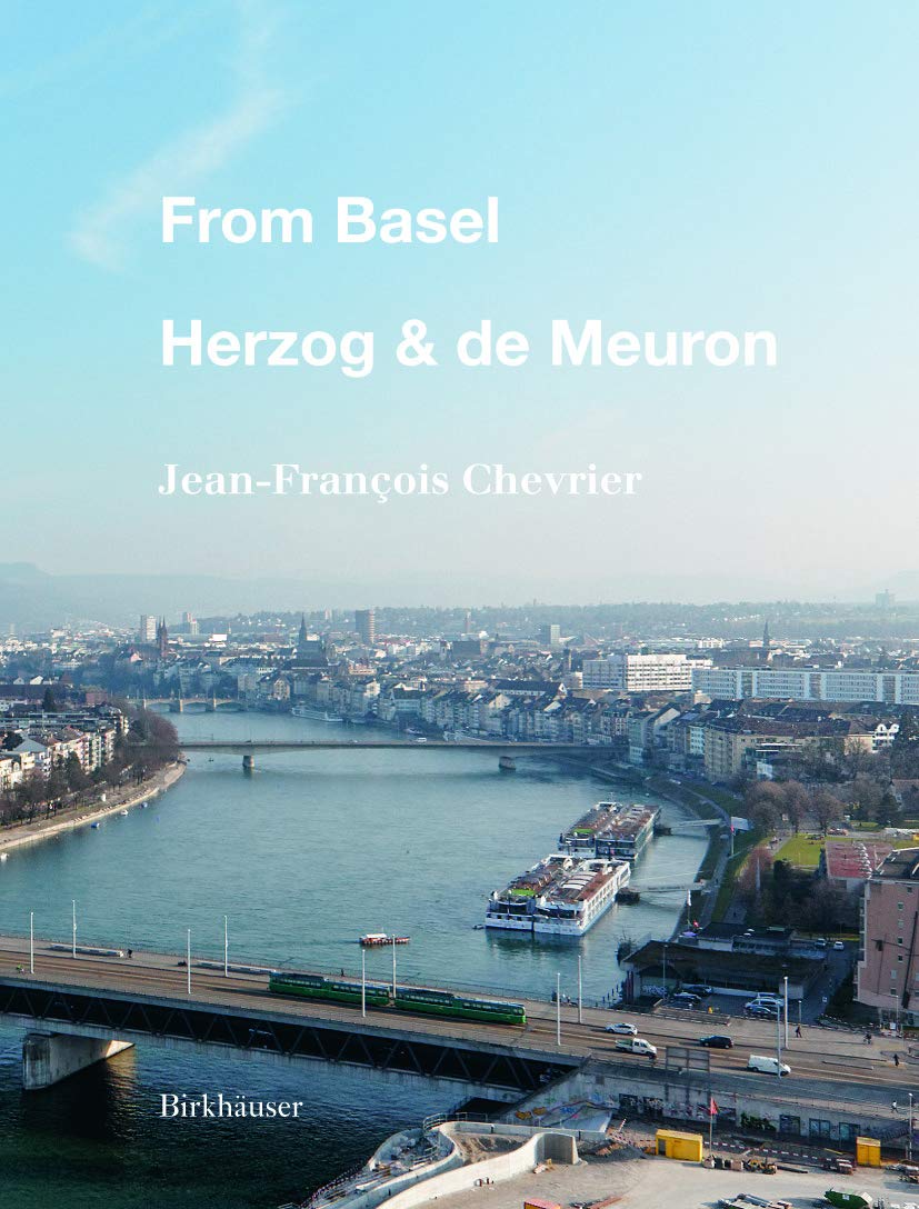 Buy From Basel Herzog & de Meuron (English, Paperback, Jean-Franois Chevrier, lia Pijollet, Georg Dupin) Online at Best Price - BookBajar
