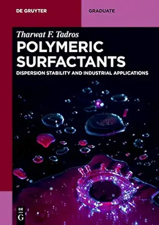 Buy Polymeric Surfactants: Dispersion Stability and Industrial Applications (de Gruyter Textbook) (English, Paperback) Online at Best Price - BookBajar