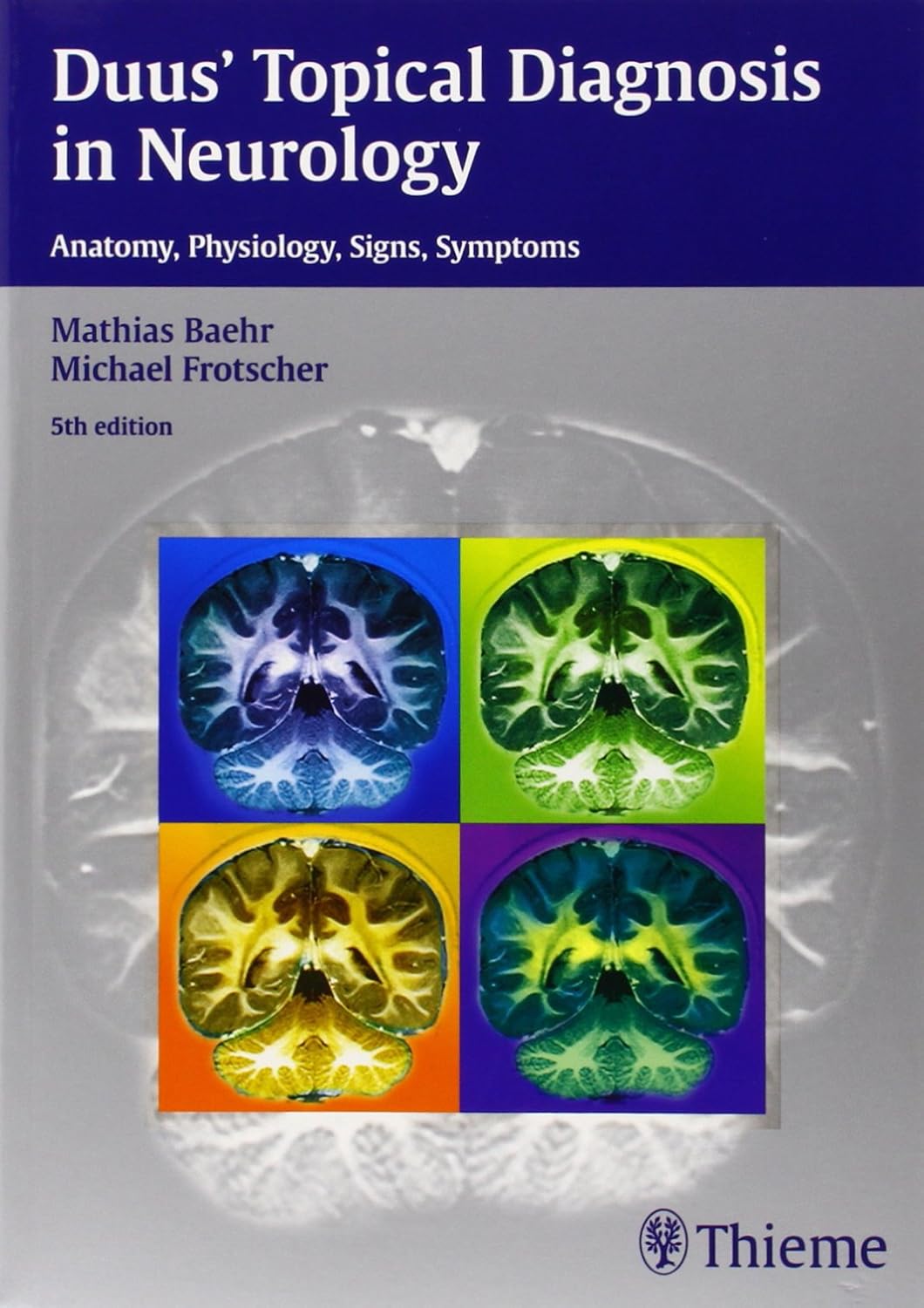 Buy Duus' Topical Diagnosis in Neurology: Anatomy, Physiology, Signs, Symptoms (English, Paperback, Mathias Baehr) Online at Best Price - BookBajar