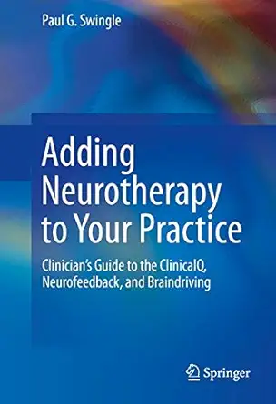 Buy Adding Neurotherapy to Your Practice (English, Paperback, Paul G. Swingle) Online at Best Price - BookBajar