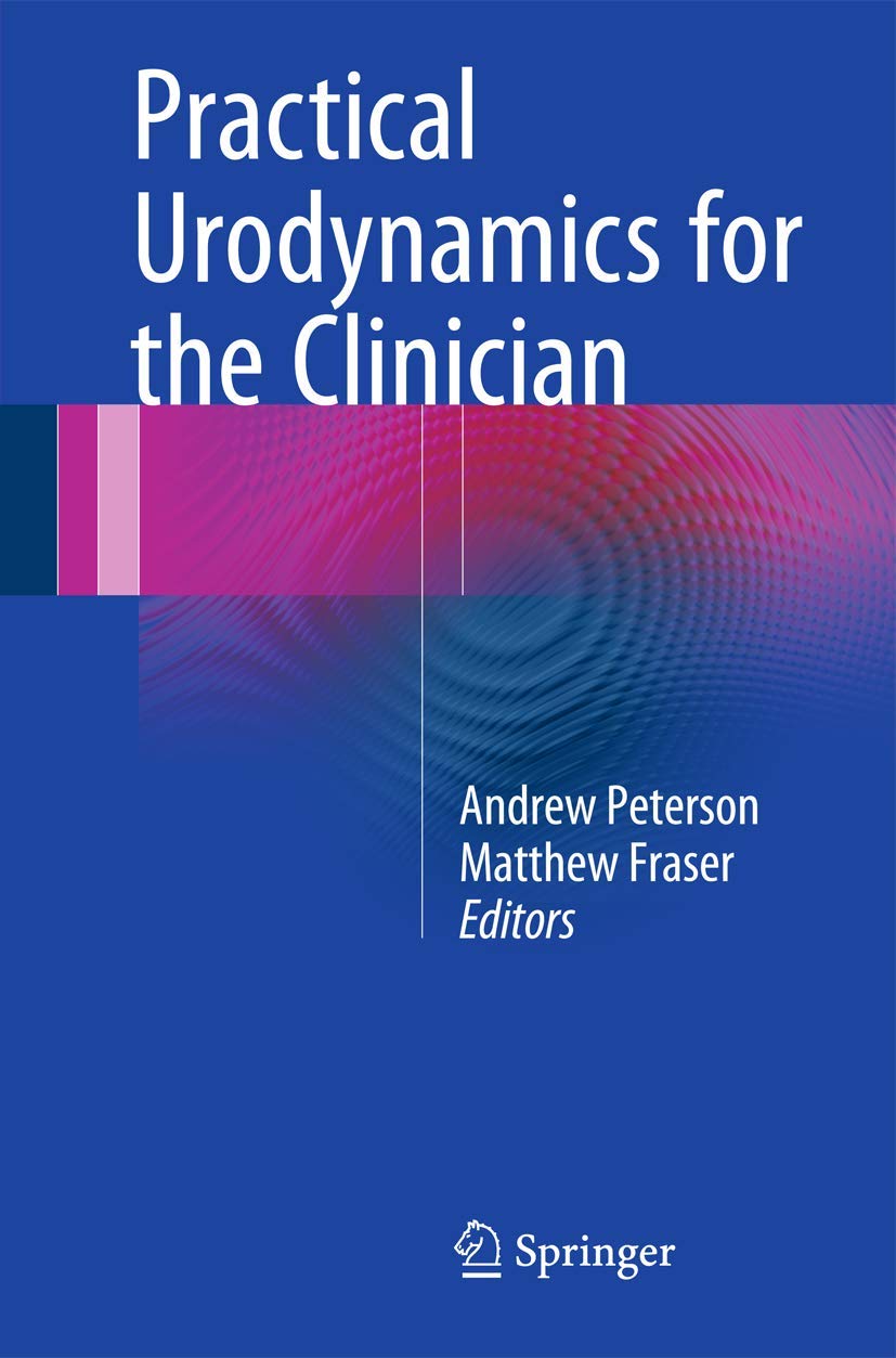 Buy Practical Urodynamics For The Clinician (Pb 2016) (English, Paperback, Andrew C. Peterson, Matthew O. Fraser) Online at Best Price - BookBajar