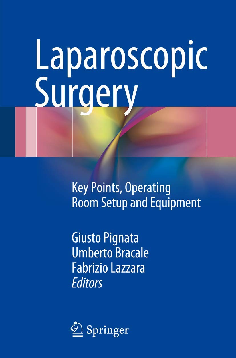 Buy Laparoscopic Surgery: Key Points, Operating Room Setup and Equipment (English, Paperback, Giusto Pignata, Umberto Bracale, Fabrizio Lazzara) Online at Best Price - BookBajar