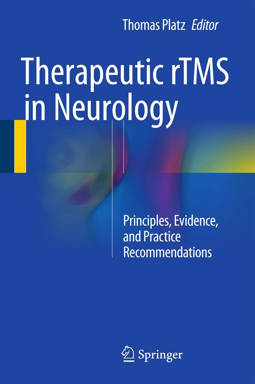 Buy Therapeutic Rtms in Neurology: Principles, Evidence, and Practice Recommendations (English, Paperback, Thomas Platz) Online at Best Price - BookBajar