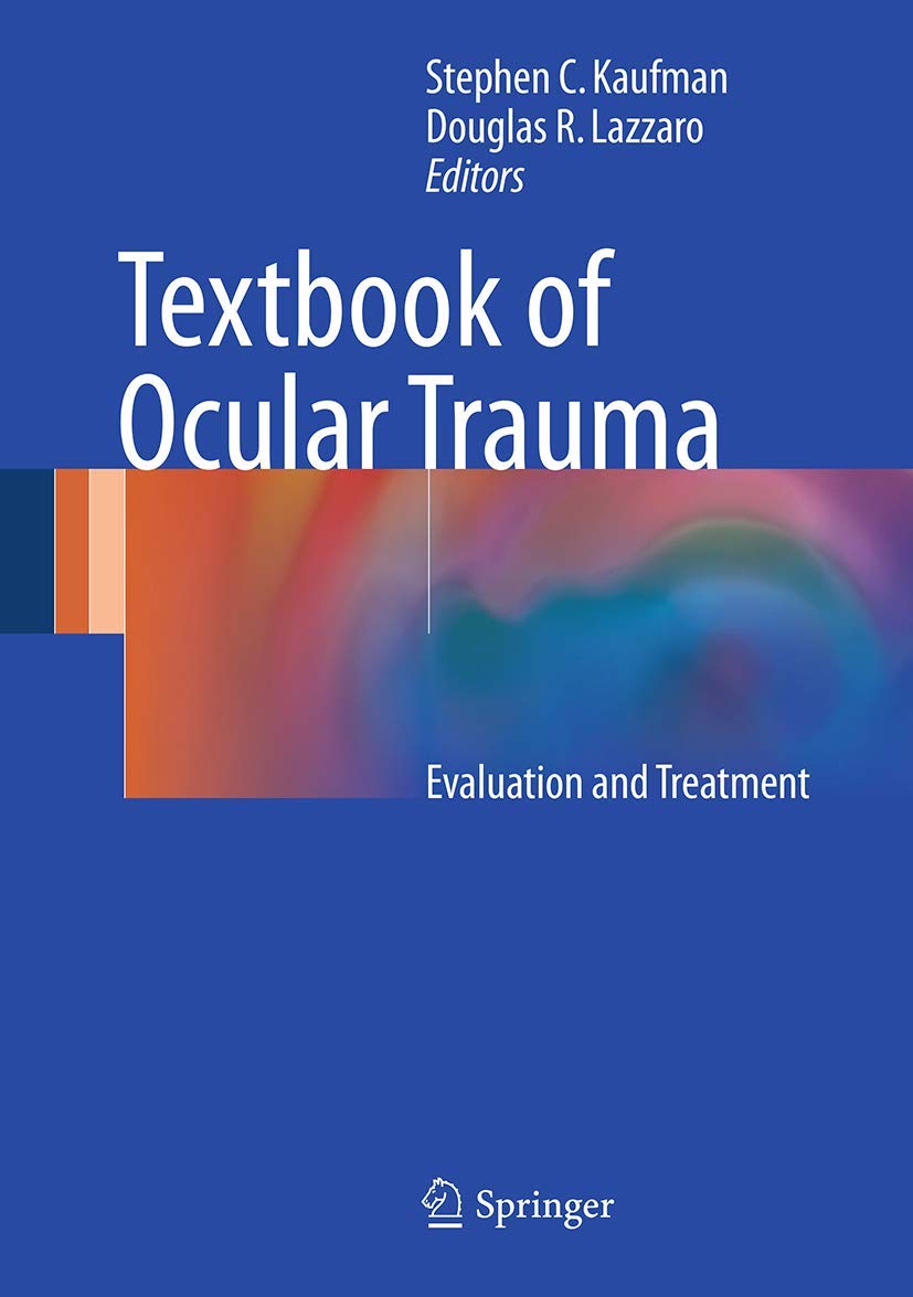 Buy Textbook of Ocular Trauma: Evaluation and Treatment (English, Paperback, Ph.D. Kaufman, Stephen C., M.D., M.D. Lazzaro, Douglas R.) Online at Best Price - BookBajar