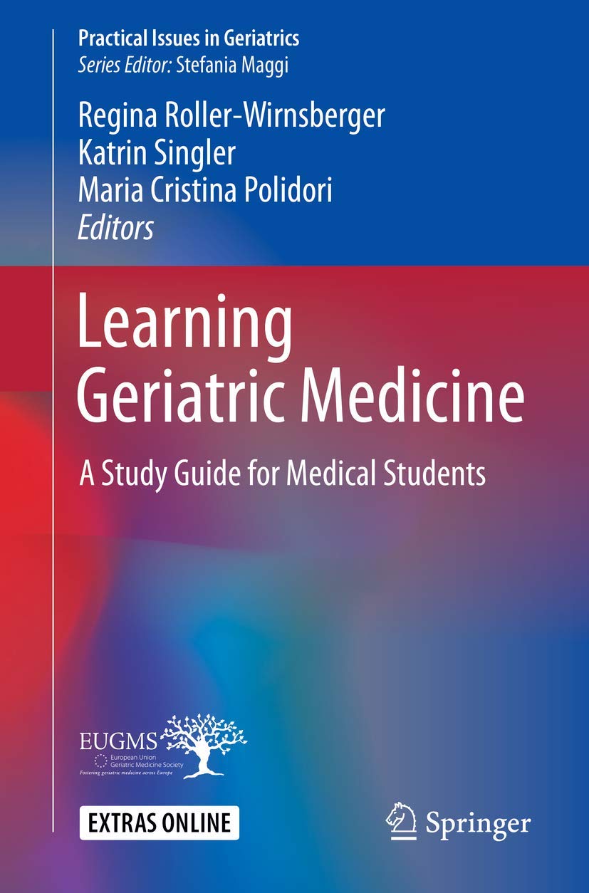 Buy Learning Geriatric Medicine: A Study Guide for Medical Students (Practical Issues in Geriatrics) (English, Paperback, Regina Roller-Wirnsberger, Ka... Online at Best Price - BookBajar