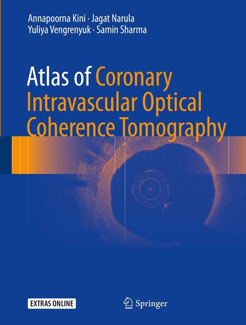 Buy Atlas OF Coronary Intravascular Optical Coherence Tomography (HB 2018) (English, Paperback, Kini A) Online at Best Price - BookBajar