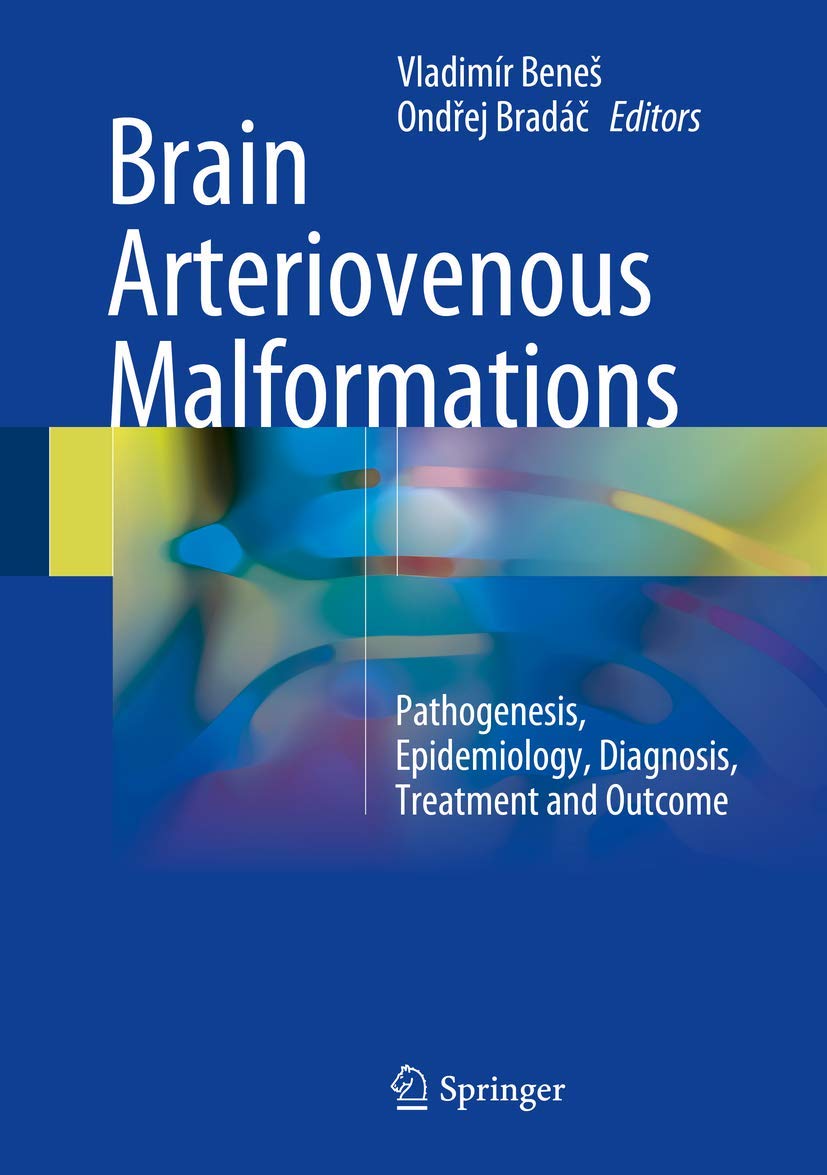 Buy Brain Arteriovenous Malformations: Pathogenesis, Epidemiology, Diagnosis, Treatment and Outcome (English, Paperback, BENES V) Online at Best Price - BookBajar