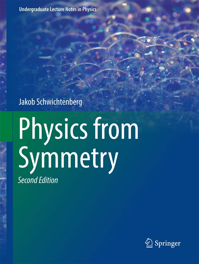Buy Physics from Symmetry (Undergraduate Lecture Notes in Physics) (English, Paperback, Jakob Schwichtenberg) Online at Best Price - BookBajar