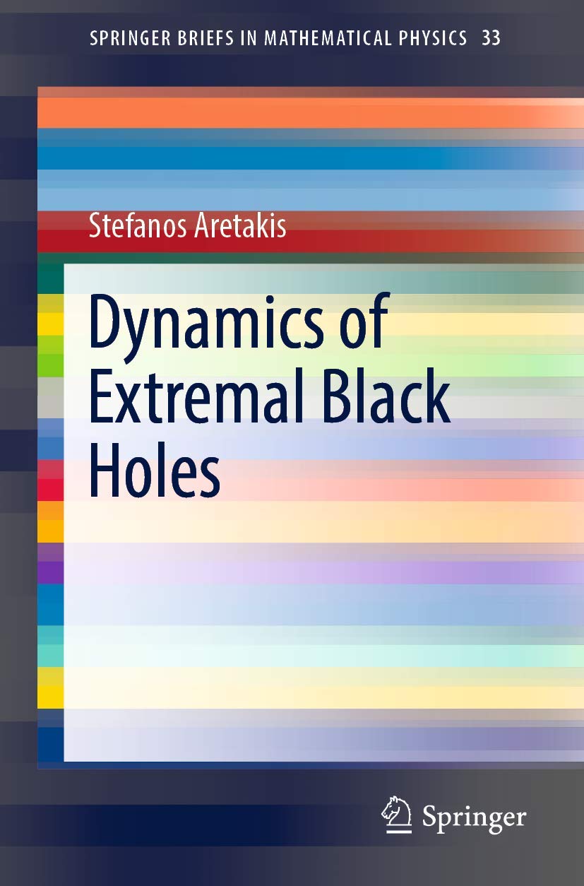 Buy Dynamics of Extremal Black Holes: 33 (SpringerBriefs in Mathematical Physics) (English, Paperback, Stefanos Aretakis) Online at Best Price - BookBajar