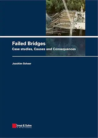 Buy Failed Bridges: Case Studies, Causes and Consequences (English, Paperback, Joachim Scheer, Linda Wilharm) Online at Best Price - BookBajar