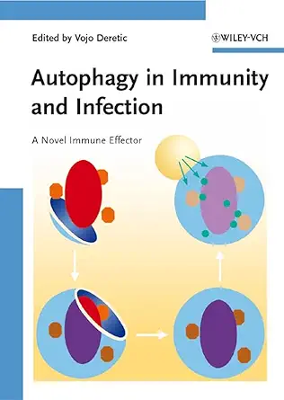 Buy Autophagy in Immunity and Infection: A Novel Immune Effector (English, Paperback, Vojo Deretic) Online at Best Price - BookBajar