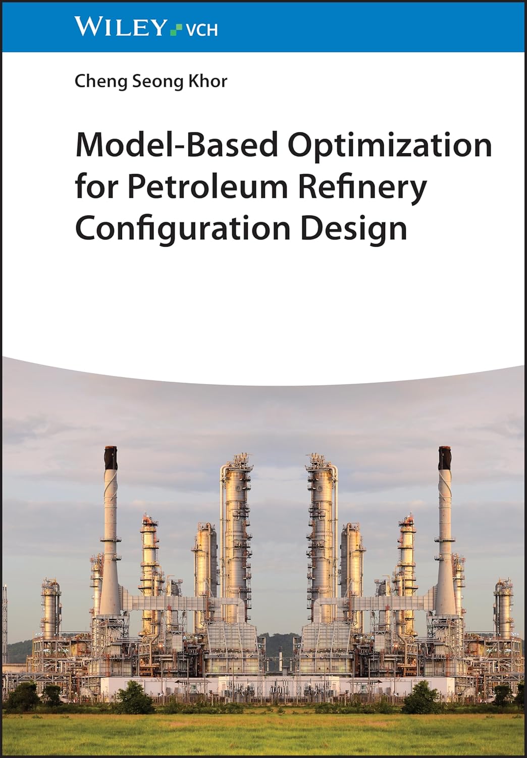 Buy Model-Based Optimization for Petroleum Refinery Configuration Design (English, Paperback, Cheng Seong Khor) Online at Best Price - BookBajar