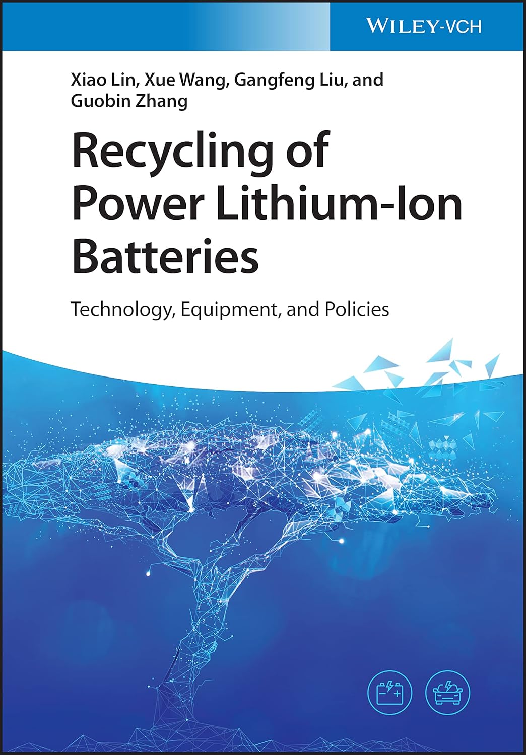 Buy Recycling of Power Lithium-Ion Batteries - Technology, Equipment, and Policies (English, Paperback, X Lin) Online at Best Price - BookBajar