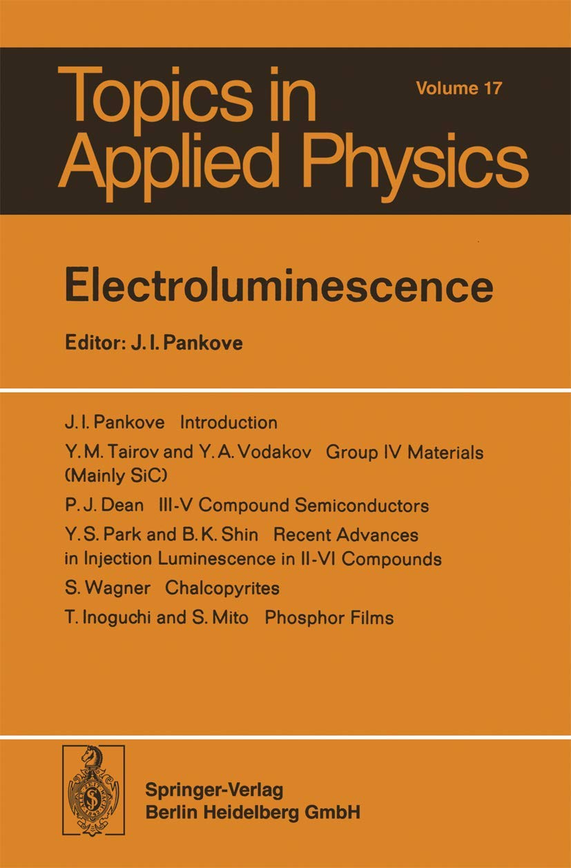 Buy Electroluminescence: 17 (Topics in Applied Physics) (English, Paperback, J. I. Pankove, J. I. Dean, T. Inogouchi, S. Mito, Y. S. Park, B. K. Shin, ... Online at Best Price - BookBajar