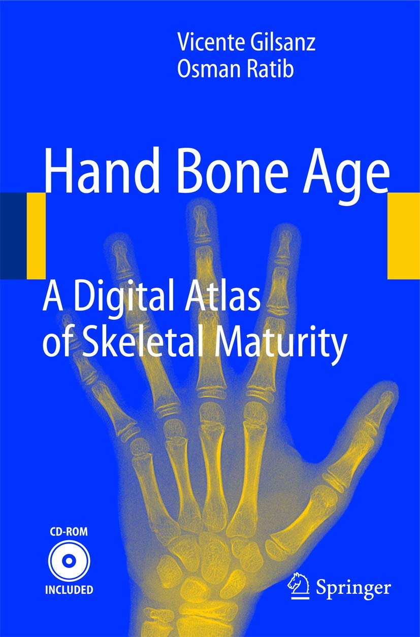 Buy Hand Bone Age: A Digital Atlas of Skeletal Maturity (English, Paperback, Vicente Gilsanz, Ratib Osman) Online at Best Price - BookBajar