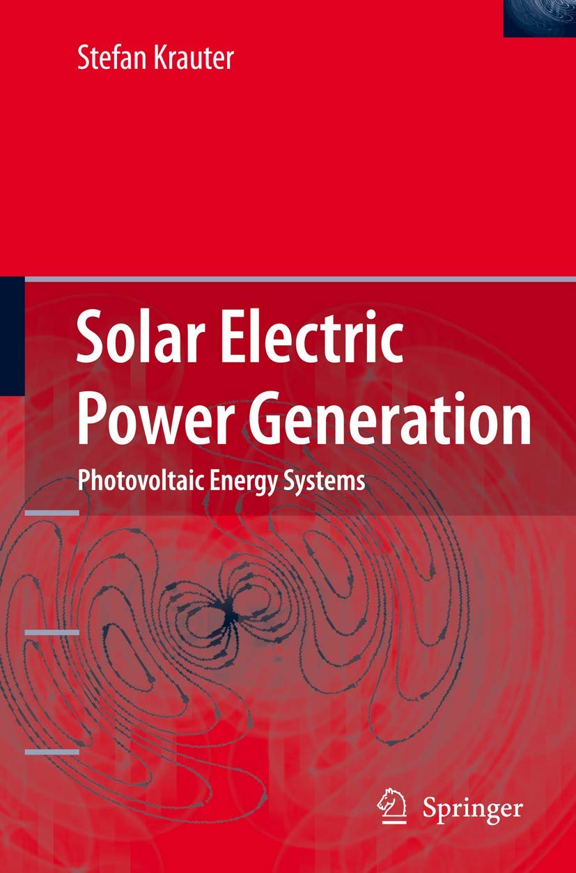 Buy Solar Electric Power Generation - Photovoltaic Energy Systems (English, Stefan C. W. Krauter) Online at Best Price - GlowMirror