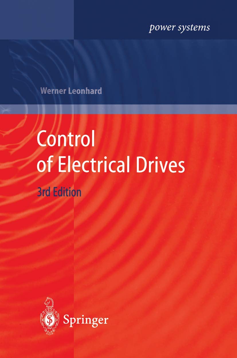 Buy Control of Electrical Drives (Power Systems) (English, Hardcover, Werner Leonhard) Online at Best Price - BookBajar