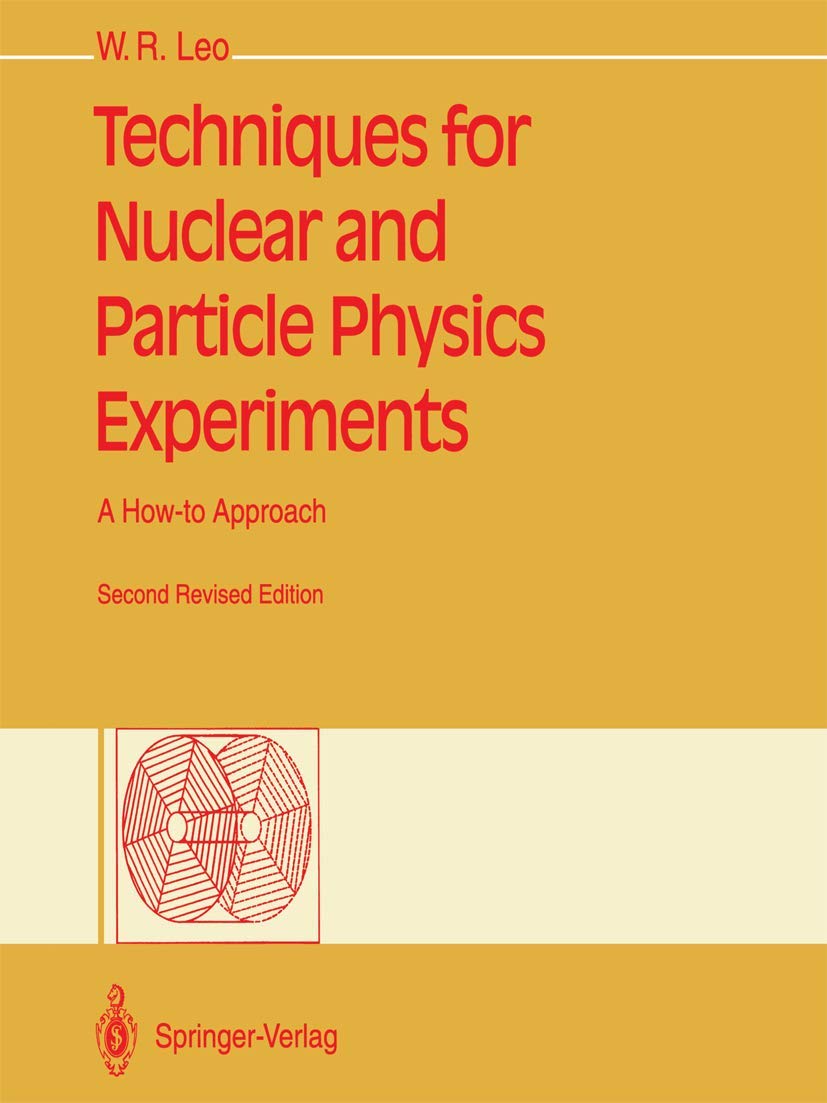 Buy Techniques for Nuclear and Particle Physics Experiments: A How-to Approach (English, Paperback, William R. Leo) Online at Best Price - BookBajar