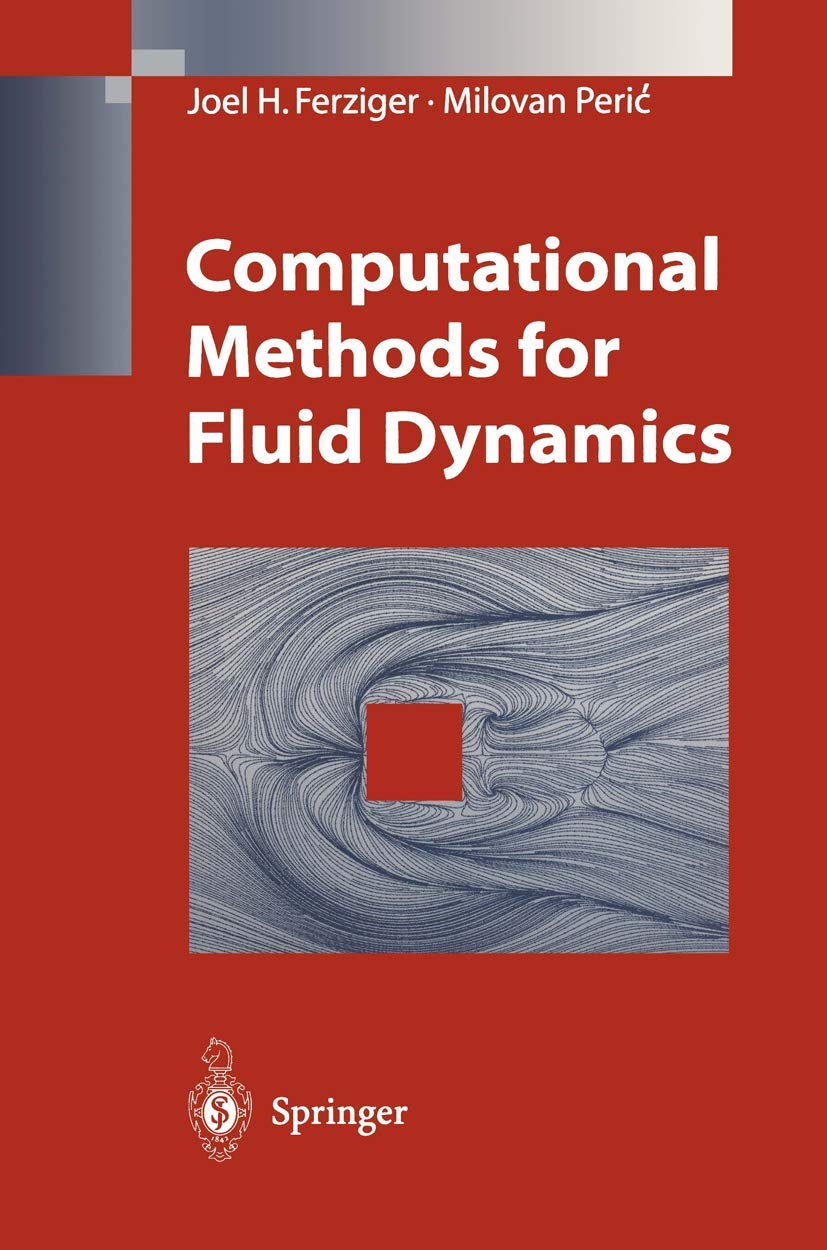 Buy Computational Methods for Fluid Dynamics (English, Paperback, Joel H. Ferziger, Milovan Peric) Online at Best Price - BookBajar