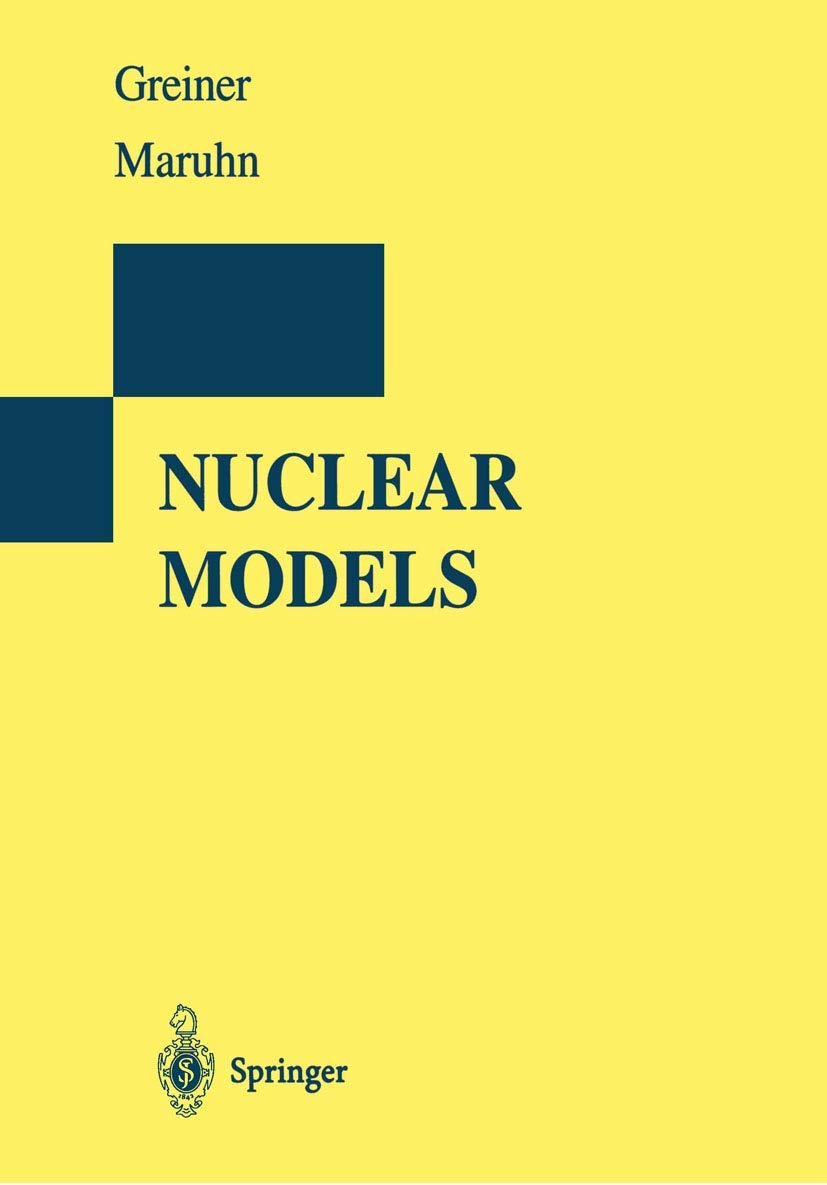 Buy Nuclear Models (English, Paperback, Walter Greiner, D. A. Bromley, Joachim A. Maruhn) Online at Best Price - BookBajar