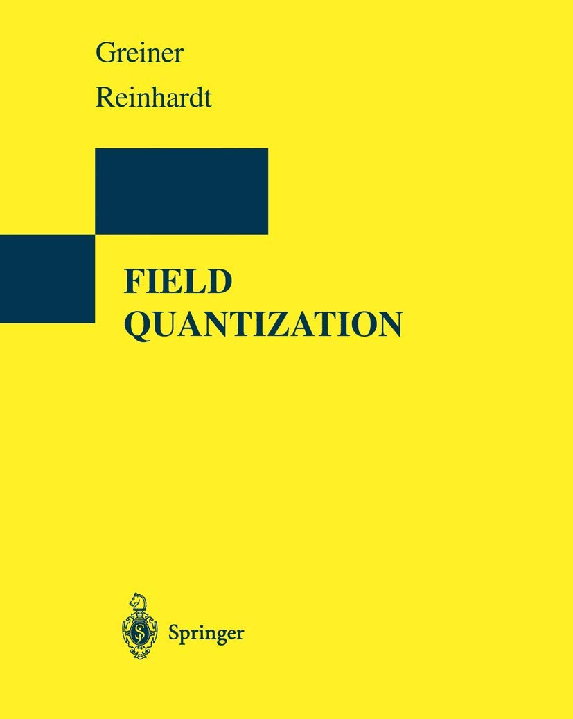 Buy Field Quantization (English, Paperback, Walter Greiner, Joachim Reinhardt, D. A. Bromley) Online at Best Price - BookBajar
