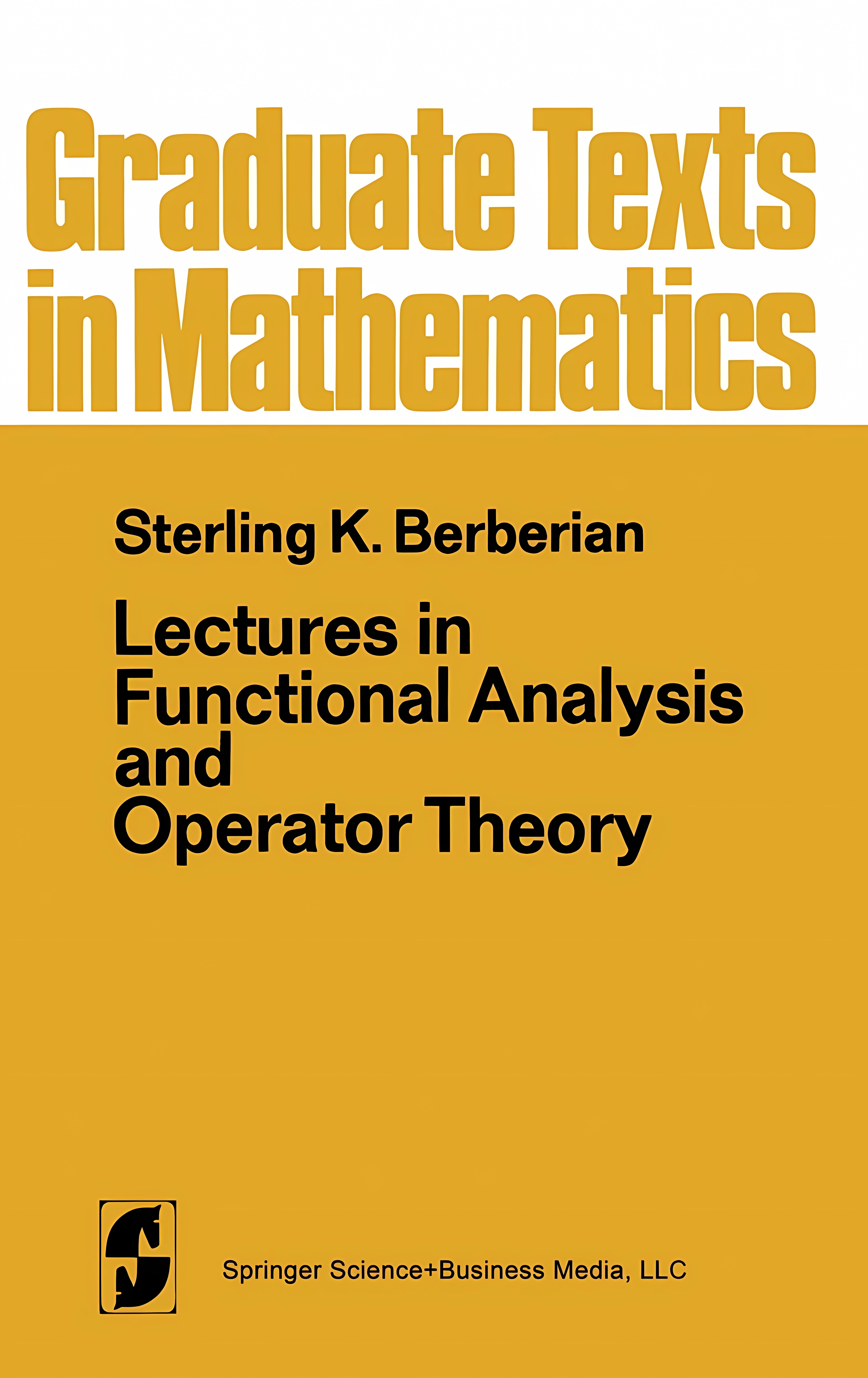 Buy Lectures in Functional Analysis and Operator Theory (English, Paperback, Sterling K. Berberian) Online at Best Price - BookBajar