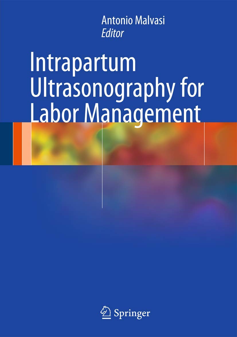 Buy Intrapartum Ultrasonography for Labor Management (English, Paperback, Antonio Malvasi) Online at Best Price - BookBajar