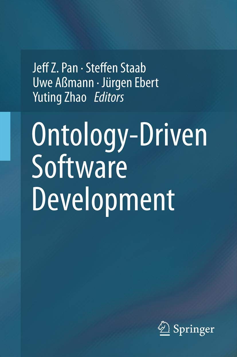 Buy Ontology-Driven Software Development (English, Paperback, Jeff Z. Pan, Steffen Staab, Uwe Aßmann, Jürgen Ebert, Yuting Zhao) Online at Best Price - BookBajar