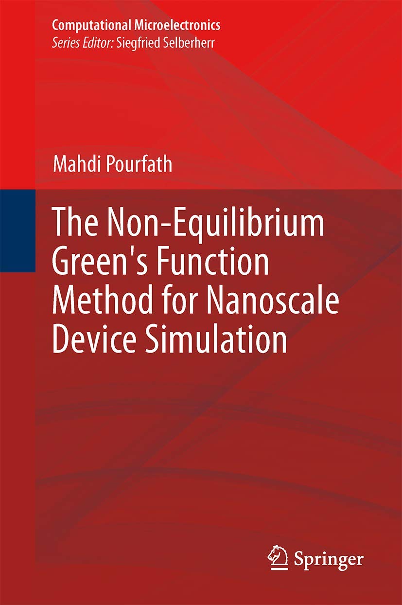 Buy The Non-Equilibrium Green's Function Method for Nanoscale Device Simulation (English, Paperback, Mahdi Pourfath) Online at Best Price - BookBajar