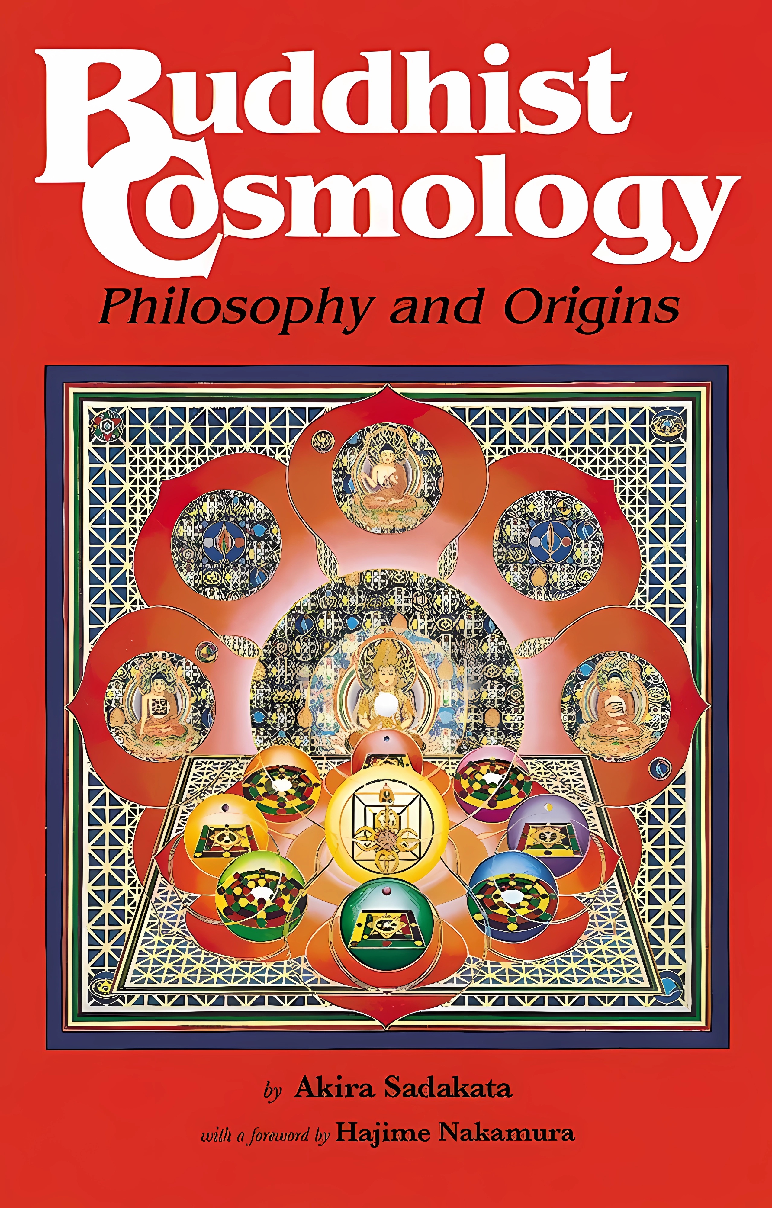 Buy Buddhist Cosmology: Philosophy and Origins (English, Paperback, Akira Sadakata, Hajime Nakamura) Online at Best Price - BookBajar